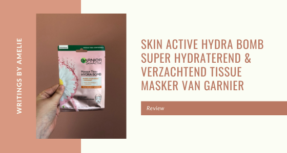 Eed Pygmalion Verwant Skin Active Hydra Bomb Super hydraterend & verzachtend Tissue Masker van  Garnier | Review – Writings by Amelie